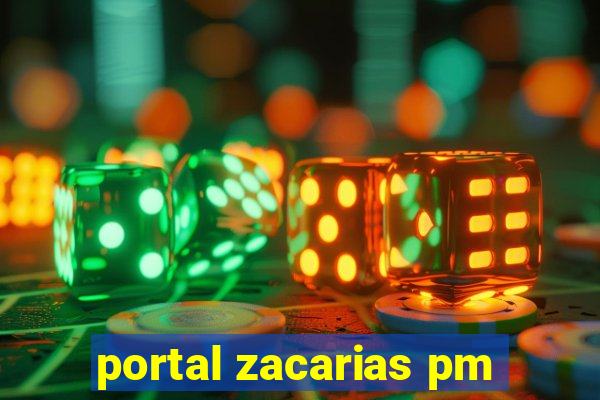 portal zacarias pm